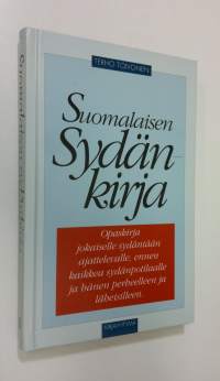 Suomalaisen sydänkirja : opaskirja jokaiselle sydäntään ajattelevalle, ennen kaikkea sydänpotilaalle ja hänen perheellen ja läheisilleen