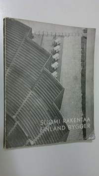 Suomi rakentaa : nykyarkkitehtuurimme näyttely Ateneumissa = Finland bygger : utställning av aktuell arkitektur i Ateneum : 6-15111953