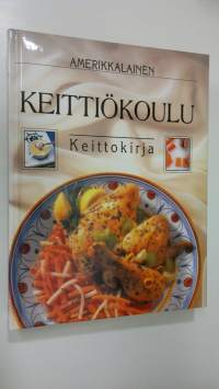 Amerikkalainen keittiökoulu : keittokirja