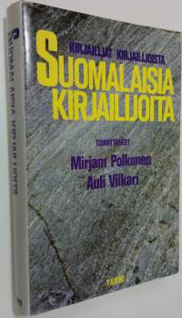 Suomalaisia kirjailijoita : kirjailijat kirjailijoista