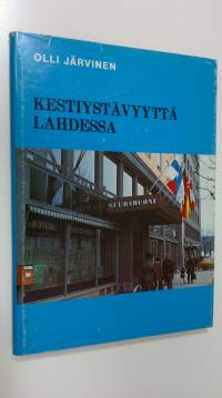 Kestiystävyyttä Lahdessa : Lahden seurahuoneen ja Lahden teollisuusseuran historia