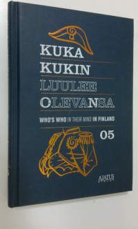Kuka kukin luulee olevansa = Who&#039;s who in their mind in Finland : 05