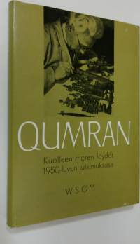 Qumran : kuolleen meren löydöt 1950-luvun tutkimuksessa