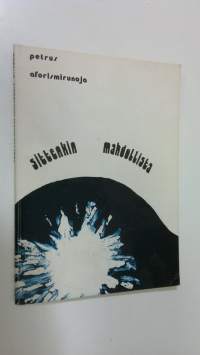 Sittenkin mahdollista : aforismirunoja