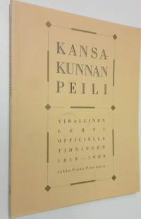 Kansakunnan peili : Virallinen lehti - Officiella tidningen 1819-1989