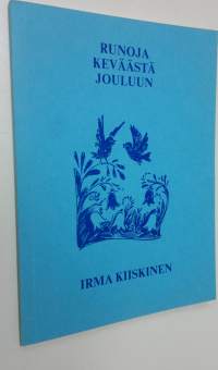 Runoja keväästä jouluun (signeerattu)