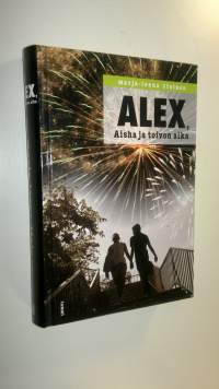 Alex, Aisha ja toivon aika (UUSI)