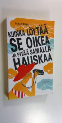 Kuinka löytää Se Oikea ja pitää samalla hauskaa (UUSI)