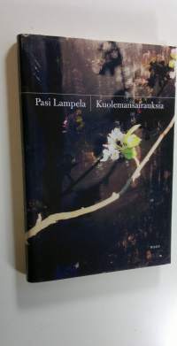 Kuolemansairauksia : novelleja (UUDENVEROINEN)