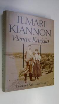 Ilmari Kiannon Vienan Karjala : erään Suur-Suomi-unelman vaiheita