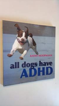 All Dogs Have ADHD (ERINOMAINEN)