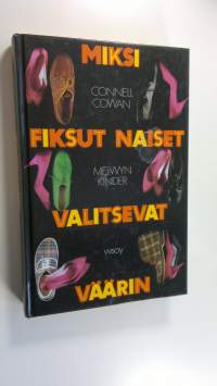 Miksi fiksut naiset valitsevat väärin