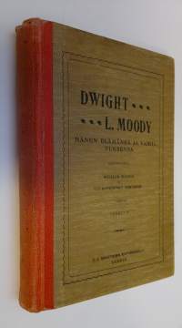 Dwight L. Moody : hänen elämänsä ja vaikutuksensa