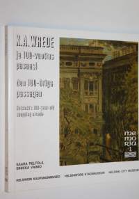 K A Wrede ja 100-vuotias pasaasi = K A Wrede och den 100-åriga passagen : Helsinki&#039;s 100-year-old shopping arcade : 1888-1988