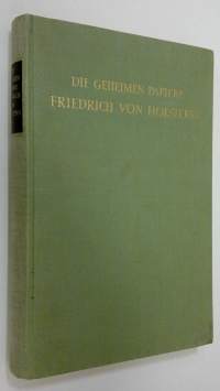 Die geheimen papiere Friedrich von Holsteins - band 1 : Erinnerungen und politische Denkwurdigkeiten