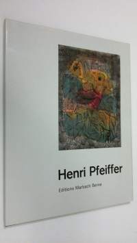 Henri Pfeiffer : Oeuvres choisies des annees 1926-1932