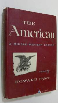 The American : a Middle Western Legend