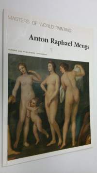 Masters of World Painting ; Anton Raphael Mengs