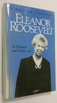 Eleanor Roosewelt : personal and public life