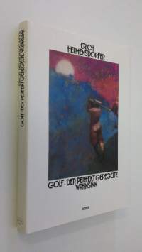 Golf : der perfekt geregelte wahnsinn