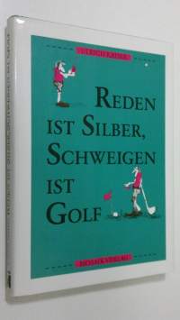 Reden ist Silber, Schweigen ist Golf