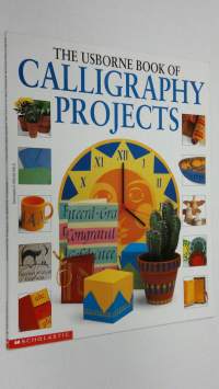 The Usborne Book of Calligraphy Projects