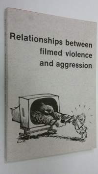 Relationships between filmed violence and aggression (ERINOMAINEN)