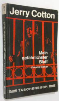 Jerry Cotton : Mein gefährlichster Bluff