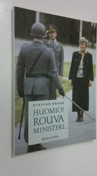 Huomio! Rouva ministeri