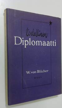 Todellinen diplomaatti : esseitä ja aforismeja