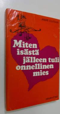 Miten isästä jälleen tuli onnellinen mies