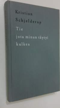 Tie jota minun täytyi kulkea