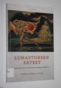 Lunastuksen säteet : kirjoituksia valosta, pimeydestä ja kotiinpaluun kajastuksesta