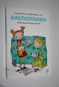 Ainutkertainen : kerhonohjaajan käsikirja 2007-2008