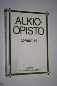 Alkio-opisto 30-vuotias