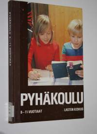 Pyhäkoulu : kokonaisohjelma pyhäkoulun 8-11-vuotiaita varten