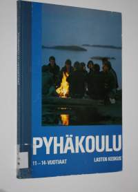 Pyhäkoulu : kokonaisohjelma pyhäkoulun 11-14 -vuotiaita varten