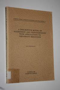 A descriptive model of aggression and non-aggression with applications to children&#039;s behaviour