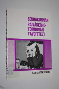 Seurakunnan päiväkerhotoiminnan tavoitteet