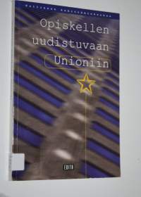 Opiskellen uudistuvaan Unioniin