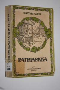 Patriarkka : kuvausjakso 1870-luvulta