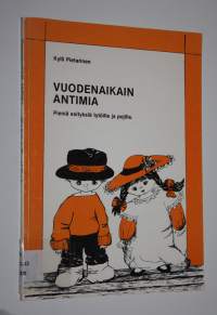 Vuodenaikain antimia : pieniä esityksiä tytöille ja pojille