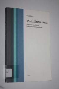 Maltillinen hutu ja muita kirjoituksia kulttuurien kohtaamisesta