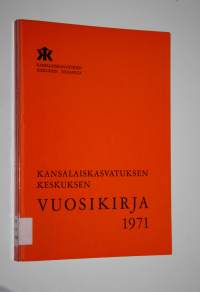 Kansalaiskasvatuksen keskuksen vuosikirja 1971