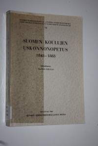 Suomen koulujen uskonnonopetus 1843-1883 = Der Religionsunterricht in den finnischen Schulen in 1843-1883