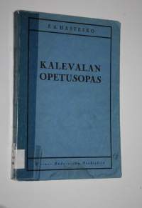 Kalevalan opetusopas : liittyy lyhennettyyn Kalevalaan