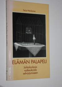 Elämän palapeli : johtolankoja vaikeuksista selviytymiseen