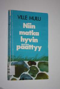 Niin matka hyvin päättyy