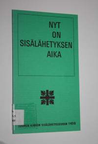 Nyt on sisälähetyksen aika