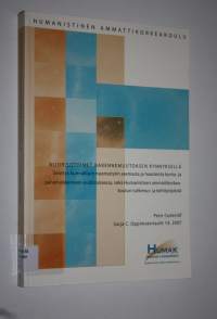 Nuorisotoimet rakennemuutoksen kynnyksellä : selvitys kunnallisen nuorisotyön asemasta ja haasteista kunta- ja palvelurakenteen uudistuksessa, sekä Humanistisen a...